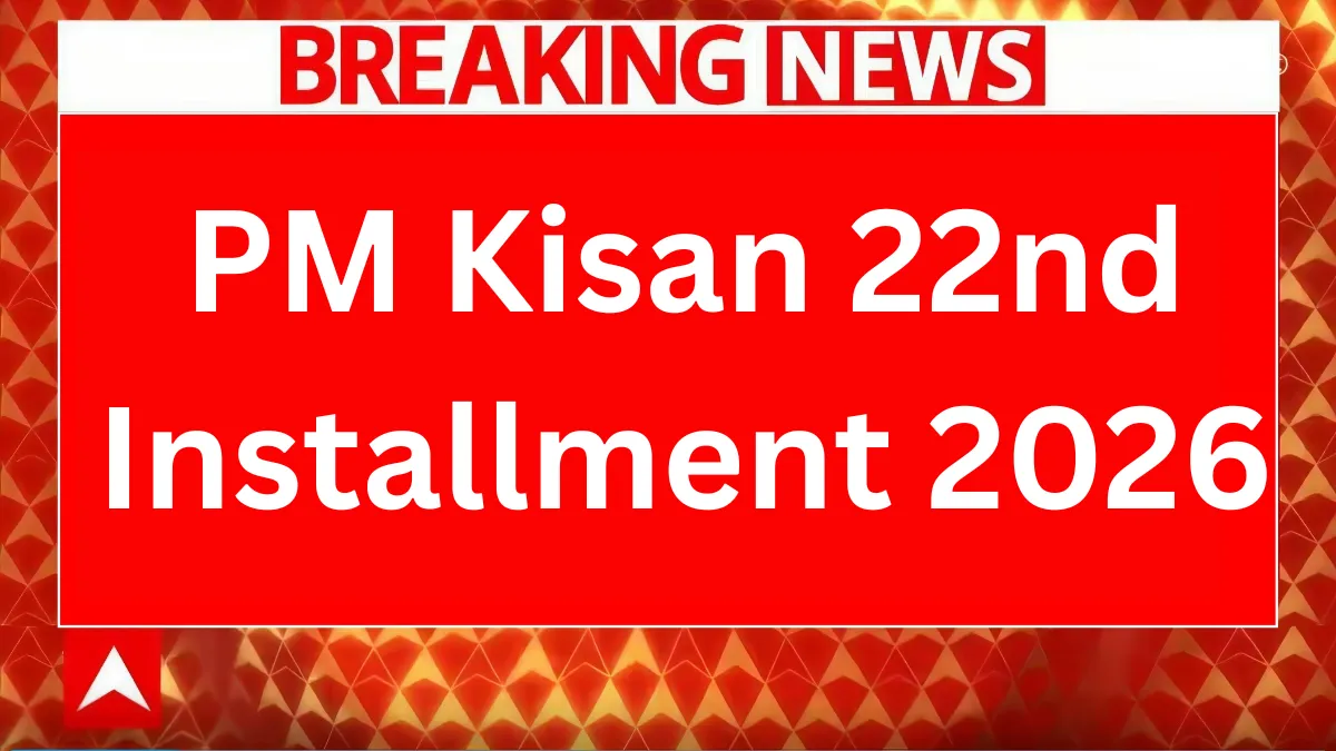 PM Kisan 22nd Installment 2026: ₹2000 Payment for 66 Lakh Farmers Expected Soon — Check Dates, Status, and Required Steps
