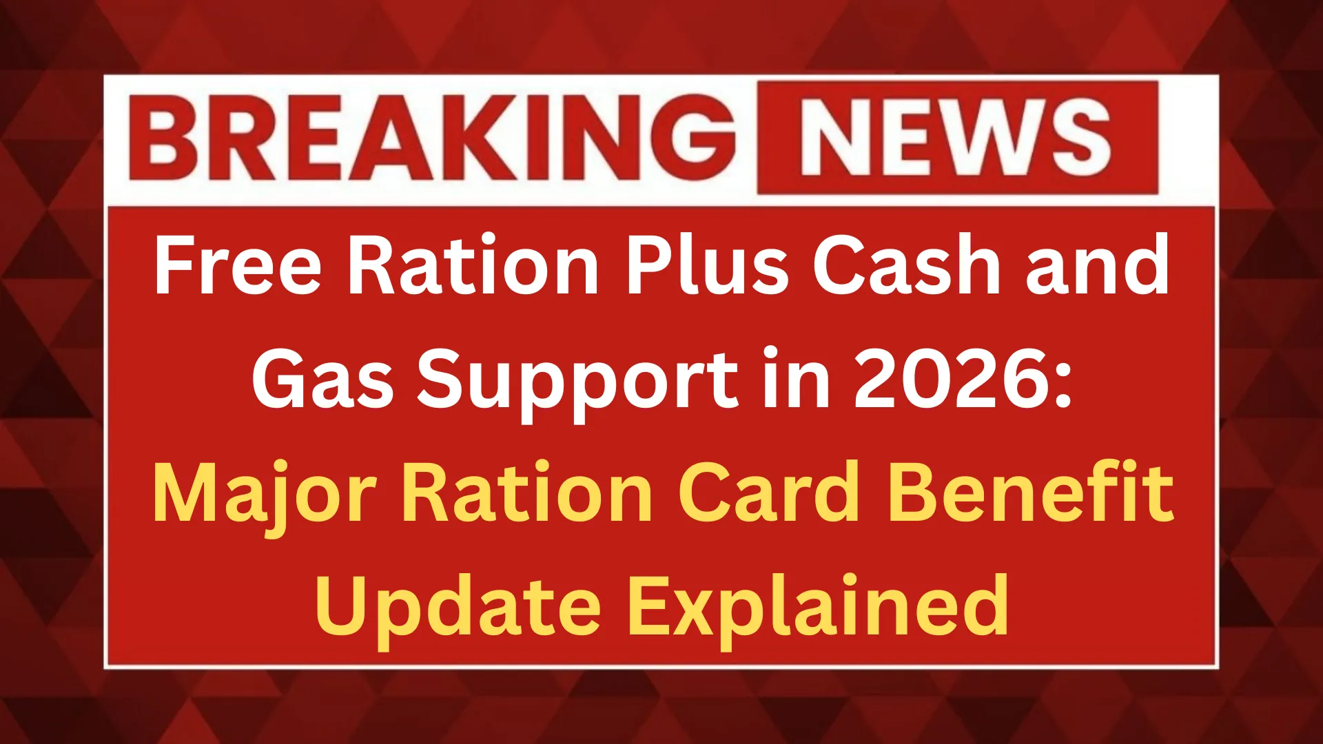 Free Ration Plus Cash and Gas Support in 2026: Major Ration Card Benefit Update Explained